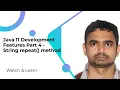Java 11 Development Features Part 4 - String repeat method