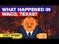 What Really Happened In Waco Texas Story About A Cult