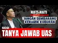 Download Lagu TANYA JAWAB UAS‼️HUKUM KERAMIK TANAH KUBURAN - CERAMAH UAS TERBARU 2025