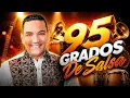 95 GRADOS DE SALSA PT9 DJ ANTHONY LMP