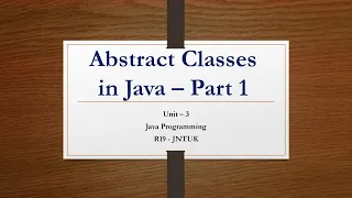 Abstract Classes in JAVA - Part 1 R19 JNTUK JP Chandrakala Kuruba