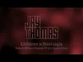 Children x Nostalgia (Jay Thomas Mashup) - Robert Miles x Sammy Virji x Issey Cross