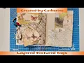 Catherine s Craft Revisited - Layered Textured Tags