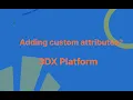 Adding custom attribute 3DX Platform AppLever