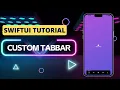 Ultimate Tabbar Customization SwiftUI Tutorial