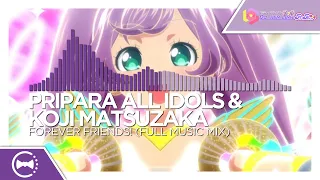 PriPara All Idols Koji Matsuzaka Forever Friends Full Music Mix 