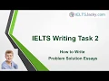 IELTS Writing Task 2 - How To Write Problem Solution Essays