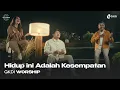 Download Lagu Hidup Ini Adalah Kesempatan (Cover) | GKDI Worship