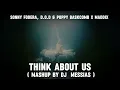 Sonny Fodera, D.O.D & Poppy Baskcomb x Maddix  - Think About Us ( Mashup By Dj  Messias ) 2026