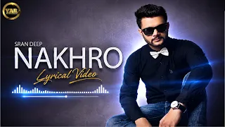 Nakhro  (Lyrical Video) | Sran Deep | Latest Punjabi Song 2026 | Yaar Anmulle Records
