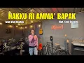Download Lagu Nakku Ri Amma’ Bapak - Fajar Ali | Cover Live