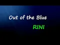 RINI - Out of the Blue (Lyrics)
