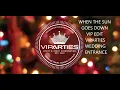 WHEN THE SUN GOES DOWN VIP EDIT WEDDING ENTRANCE VIPARTIES