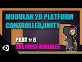 Modular 2D Platform Controller Unity Part 6 The first modules