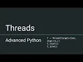 Advanced Python - Threads