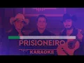 Piunti e Mayck e Lyan – Prisioneiro (Karaoke 2026)