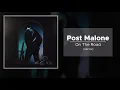 Post Malone - On The Road 432 Hz