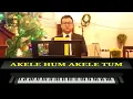 AKELE HUM AKELE TUM( I LOVE YOU DADDY) - KEYBOARD