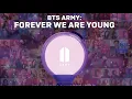 Download Lagu Forever We Are Young (2025) Clip | BTS Army