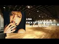 Lagu LISA - FXCK UP THE WORLD (Vixi Solo Version) (but you're in an empty dance studio)