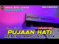 Lagu PUJAAN HATI - KARAOKE NADA WANITA REMIX LAMPUNG