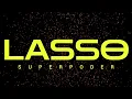 Superpoder - Lasso(lyric)