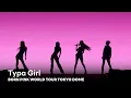 Download Lagu BLACKPINK - 'Typa Girl (Uncensored Ver.)' BORN PINK WORLD TOUR - TOKYO DOME -