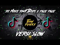 Download Lagu Dj Move Your Body x Cepak Cepak Jeder x Pale Pale🎶 -Thailand !!  SLOWED - Unyil 12 Remix🔥