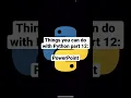 Things you can do with Python part 12 PowerPoint