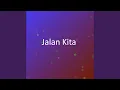 Lagu Jalan Kita
