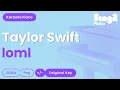 Download Lagu Taylor Swift - loml (Piano Karaoke)