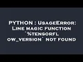 PYTHON UsageError Line magic function tensorflow - version not found