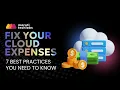 7 best practices to optimize cloud cost How to reduce cloud cost Cloud Cost Optimization