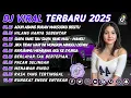 Download Lagu DJ TIKTOK TERBARU 2025🎵DJ ADUH ABANG BUKAN MAKSUDKU BEGITU 🎵 DJ HILANG HANYA SEBENTAR  - FULL ALBUM🔥