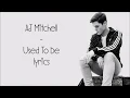 Download Lagu AJ Mitchell - Used To Be [Full HD] Lyrics