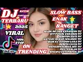 Lagu 🌏⭐DJ VIRAL TIKTOK TERBARU 2O25 ❤️‍🔥PALING ENAK/NONSTOP /cocok untuk teman santai) kerja 