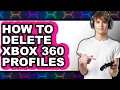 How to Delete Xbox 360 Profiles full Guide
