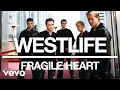 Download Lagu Westlife - Fragile Heart (Official Audio)