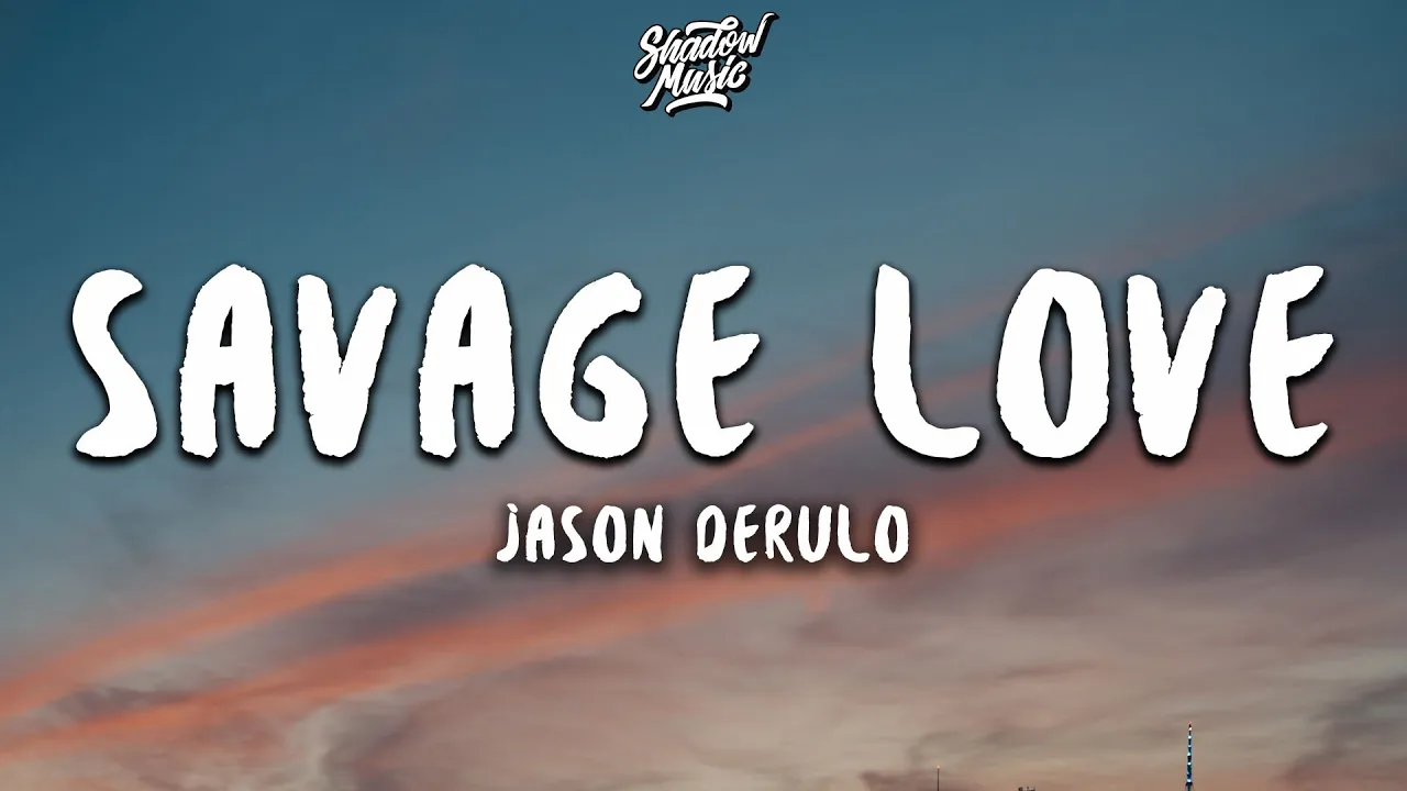 Jason Derulo - Savage Love (Lyrics)