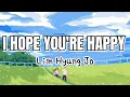 Download Lagu I Hope You're Happy - Lim Hyung Joo | Lirik Terjemahan Indo