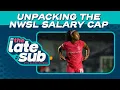 Can the salary cap keep up with stars like Jaedyn Shaw The Late Sub