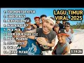 LAGU TIMUR VIRAL 2025 TOR MONITOR KETUA | FULL ALBUM NO IKLAN!!