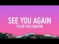 Download Lagu Tyler, The Creator - See You Again (Lyrics) ft. Kali Uchis