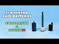 510 Thread Vape Battery Comparison Review