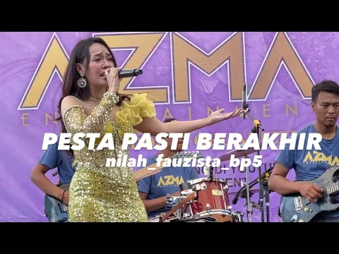 Download MP3 PESTA PASTI BERAKHIR - NILAH FAUZISTA BP5