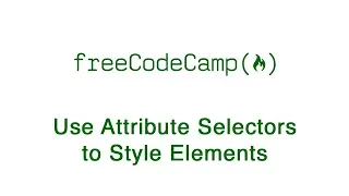 Basic CSS - Use Attribute Selectors to Style Elements
