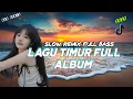 Download Lagu KUMPULAN LAGU TIMUR TERBARU 2025  FULL ALBUM SLOW REMIX FULL BASS | LAGU AMBON TERBARU 2025