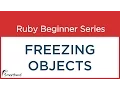 Ruby Tutorial Freezing Objects