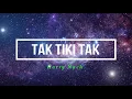 Harry Nach - Tak Tiki Tak (Lyrics/Letra)