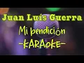Karaoke - Juan Luís Guerra - Mi bendición